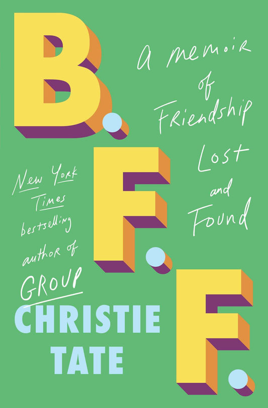 BFF: A Memoir of Friendship Lost and Found - 5490