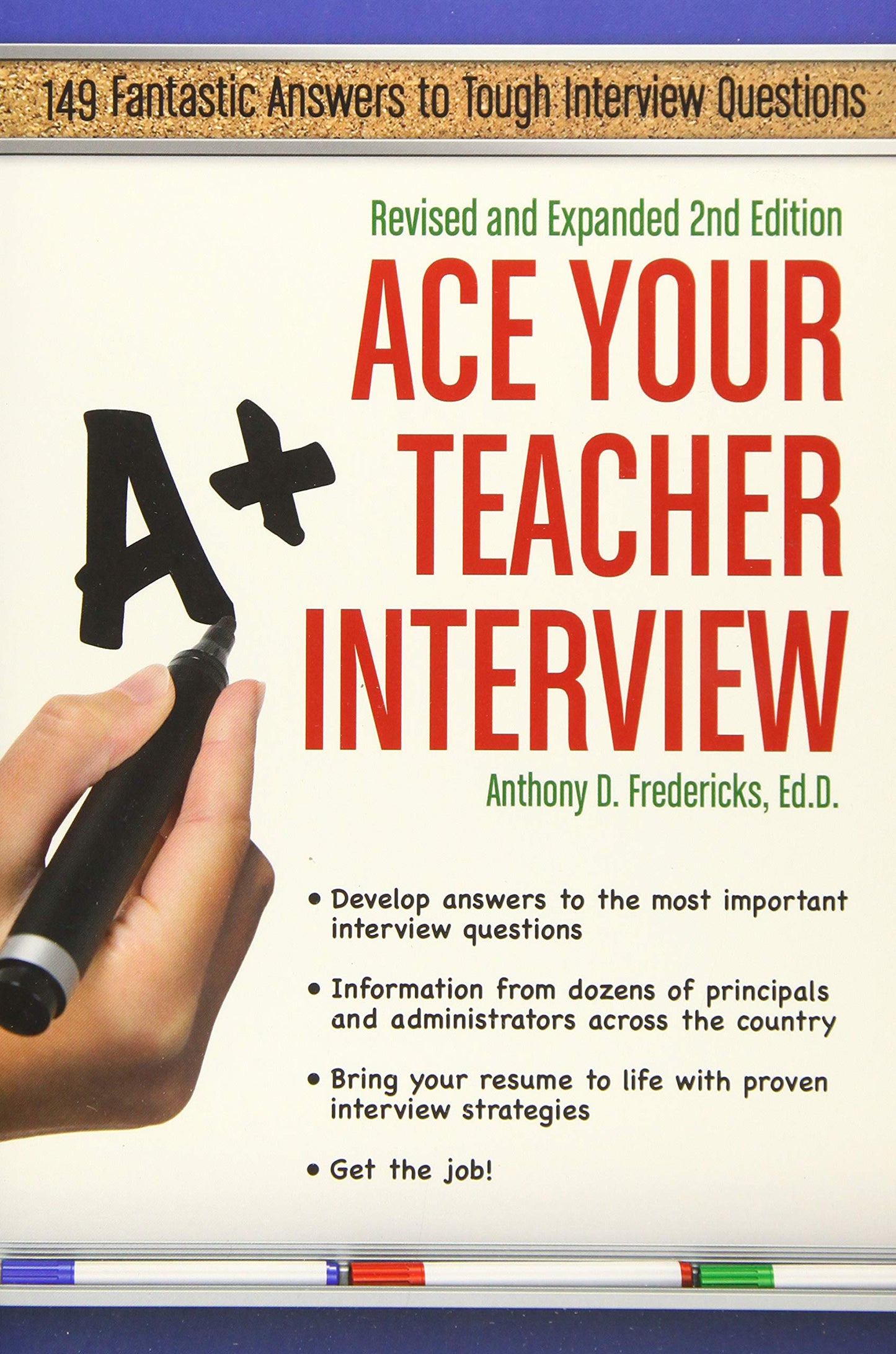 Ace Your Teacher Interview: 149 Fantastic Answers to Tough Interview Questions