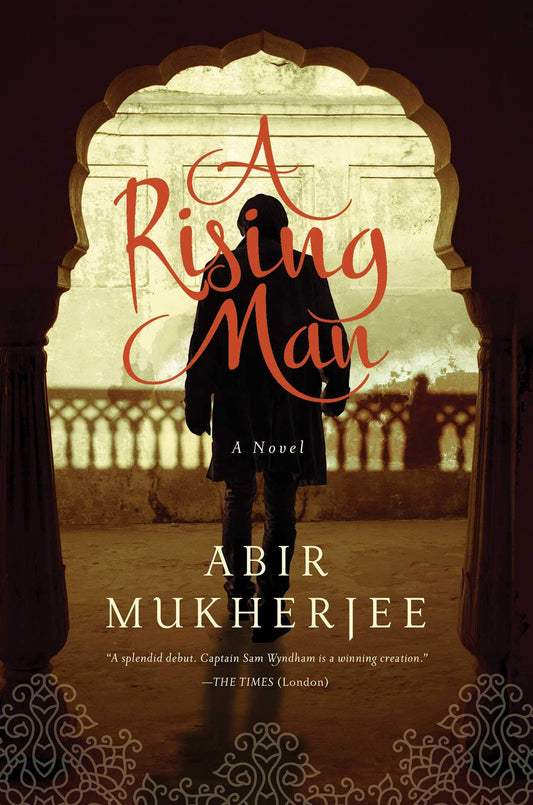 A Rising Man: A Novel (Wyndham & Banerjee Mysteries) - 8004