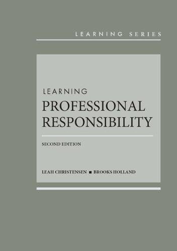 Learning Professional Responsibility: From the Classroom to the Practice of Law (Learning Series) - 1242