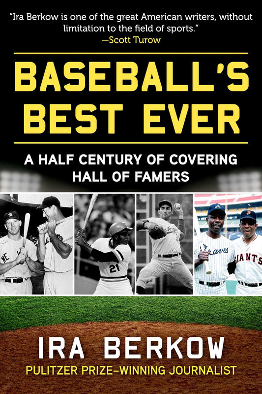 Baseball's Best Ever: A Half Century of Covering Hall of Famers - 3973