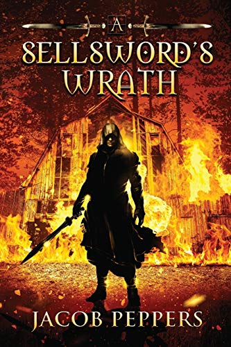 A Sellsword's Wrath: Book Two of the Seven Virtues - 3655