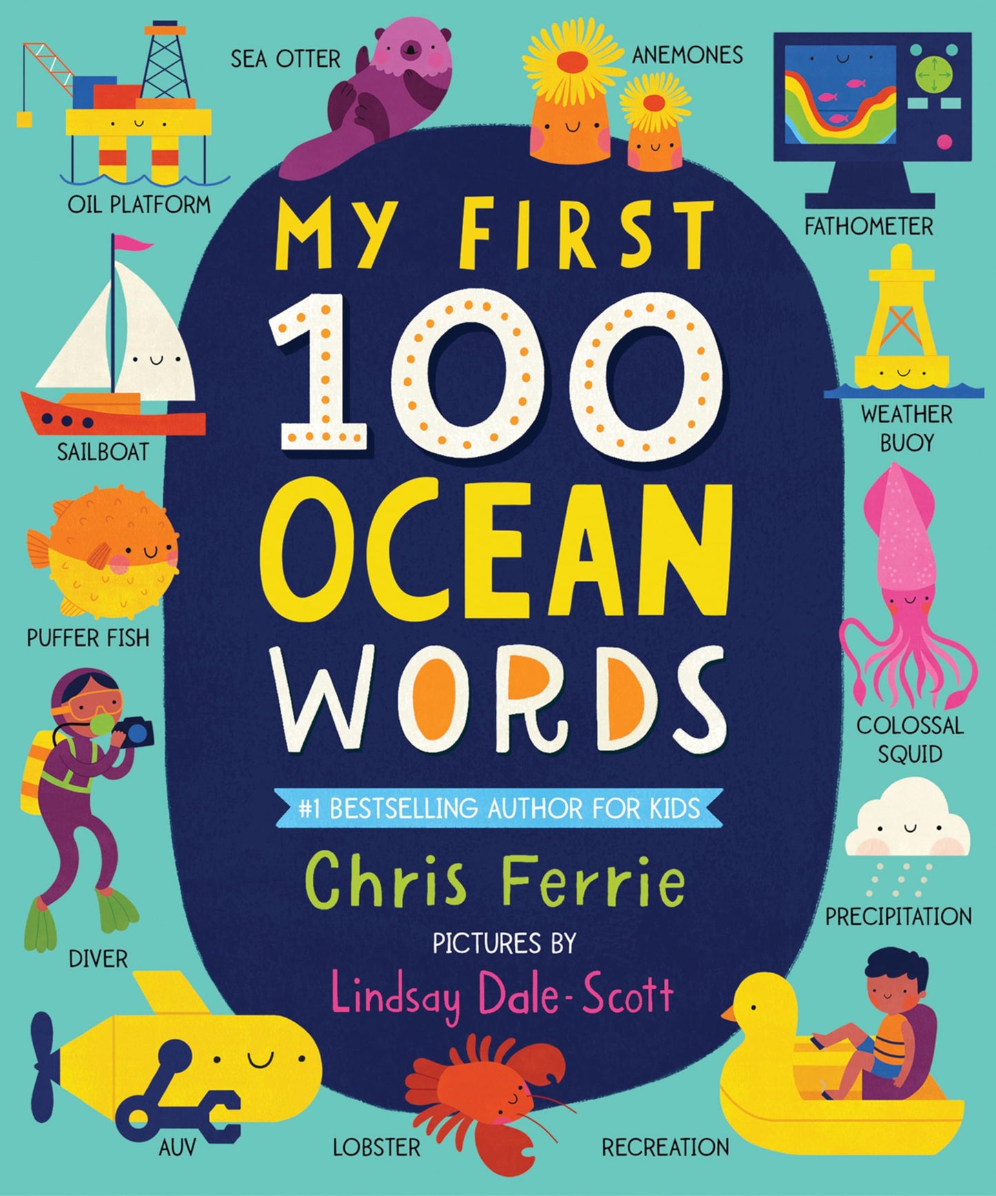 My First 100 Ocean Words: A Vocabulary Builder for Kids – Introduce Babies and Toddlers to Marine Biology, Ocean Animals, Boats, Beaches, and More! (My First STEAM Words)