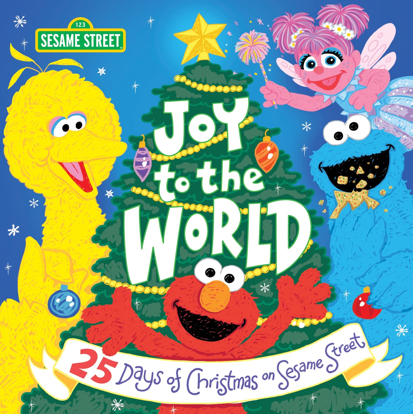 Joy to the World: A Holiday Picture Book with Elmo and Friends Plus 25 Days of Christmas Activities! (Sesame Street Scribbles)
