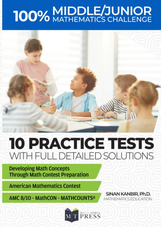 Middle School Mathematics Challenge: 10 Practice Tests for AMC 8-10, MATHCOUNTS®, MathCON, and Math Leagues Preparation - 9103