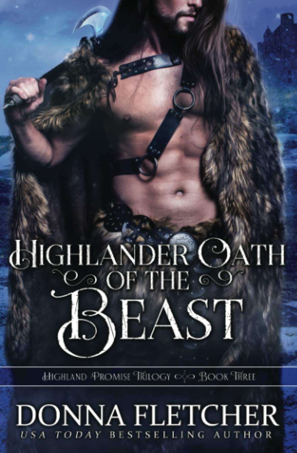 Highlander Oath Of The Beast (Highland Promise Trilogy)