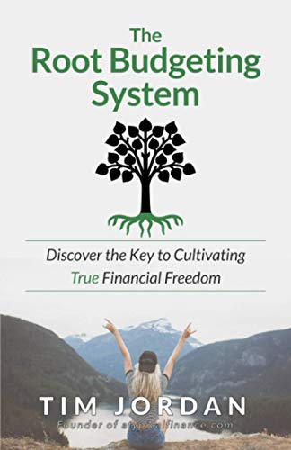 The Root Budgeting System: Discover the Key to Cultivating True Financial Freedom - 2655