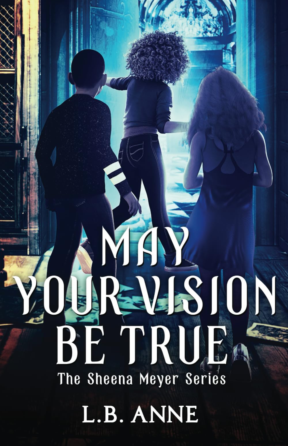 May Your Vision Be True (Sheena Meyer)