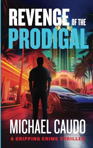 Revenge of the Prodigal: A Gripping Crime Thriller (Nick Di Nobile Art Heist Crime Thriller Series) - 9991