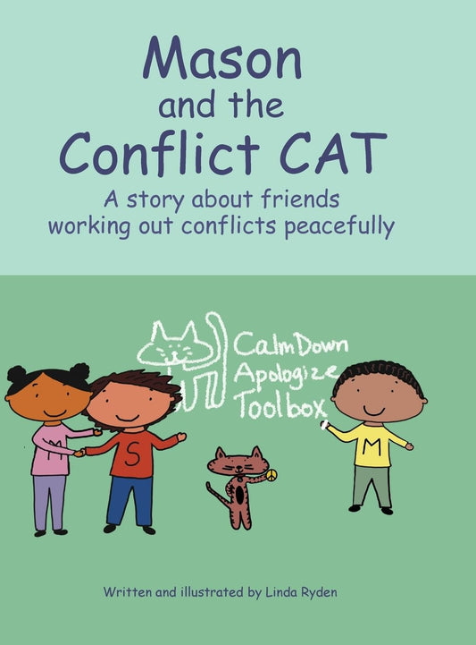 Mason and the Conflict CAT: A story about friends working out conflicts peacefully - 7093