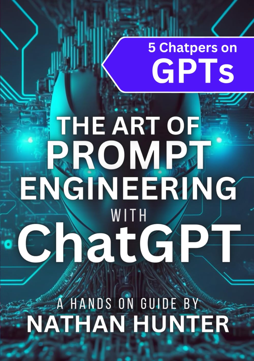 The Art of Prompt Engineering with chatGPT: A Hands-On Guide