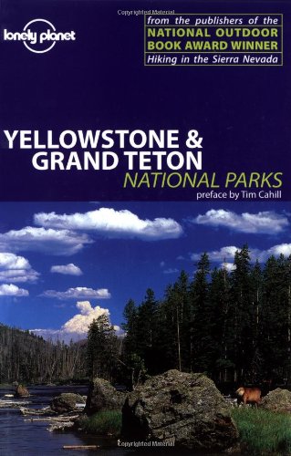 Lonely Planet Yellowstone & Grand Teton National Parks