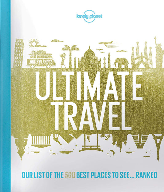 Lonely Planet''s Ultimate Travel: Our List of the 500 Best Places to See... Ranked - 6182