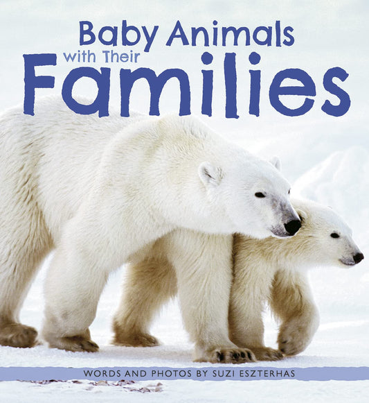 Baby Animals with Their Families (Baby Animals, 4) - 9385