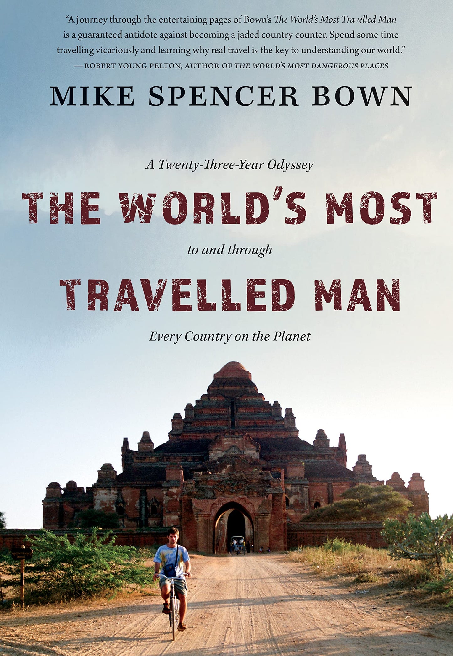 The World's Most Travelled Man: A Twenty-Three-Year Odyssey to and through Every Country on the Planet - 470