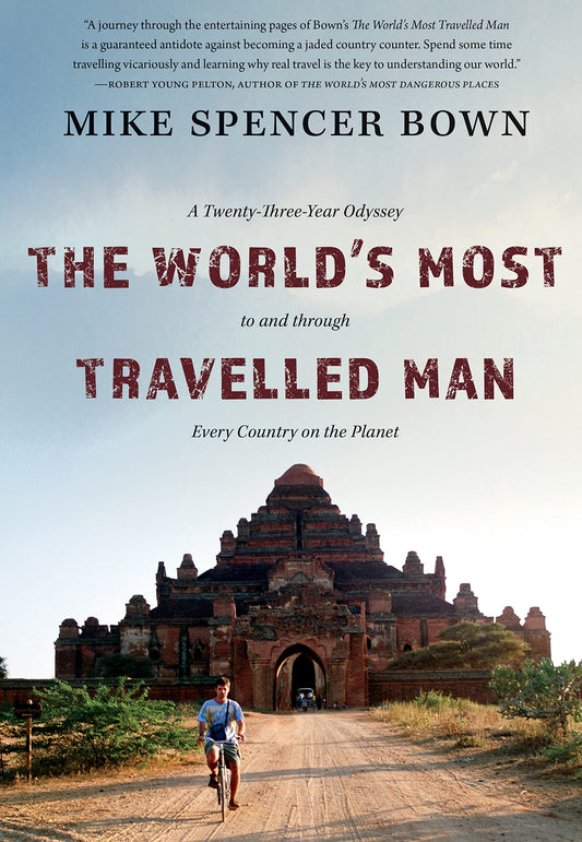 The World's Most Travelled Man: A Twenty-Three-Year Odyssey to and through Every Country on the Planet - 470
