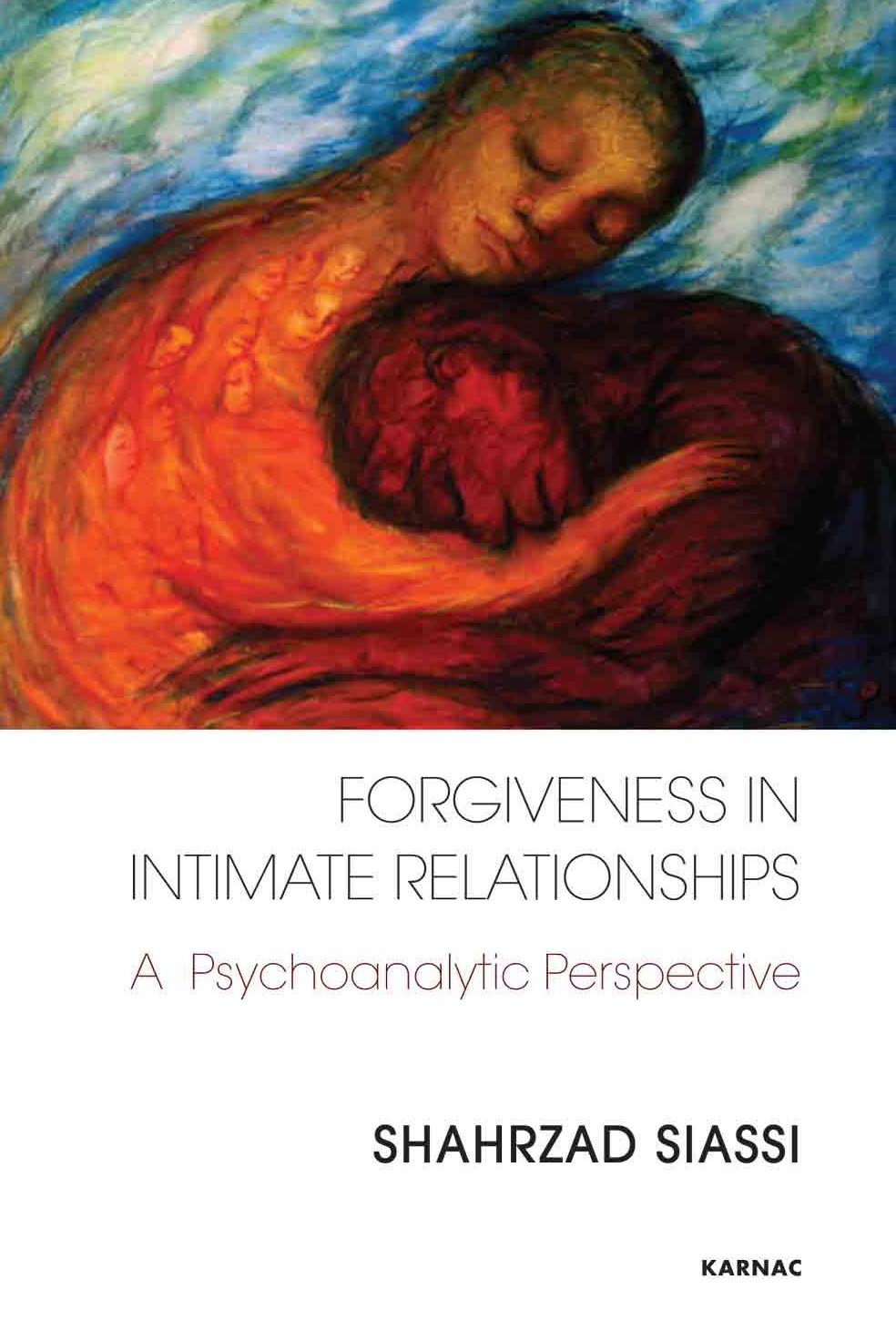 Forgiveness in Intimate Relationships: A Psychoanalytic Perspective