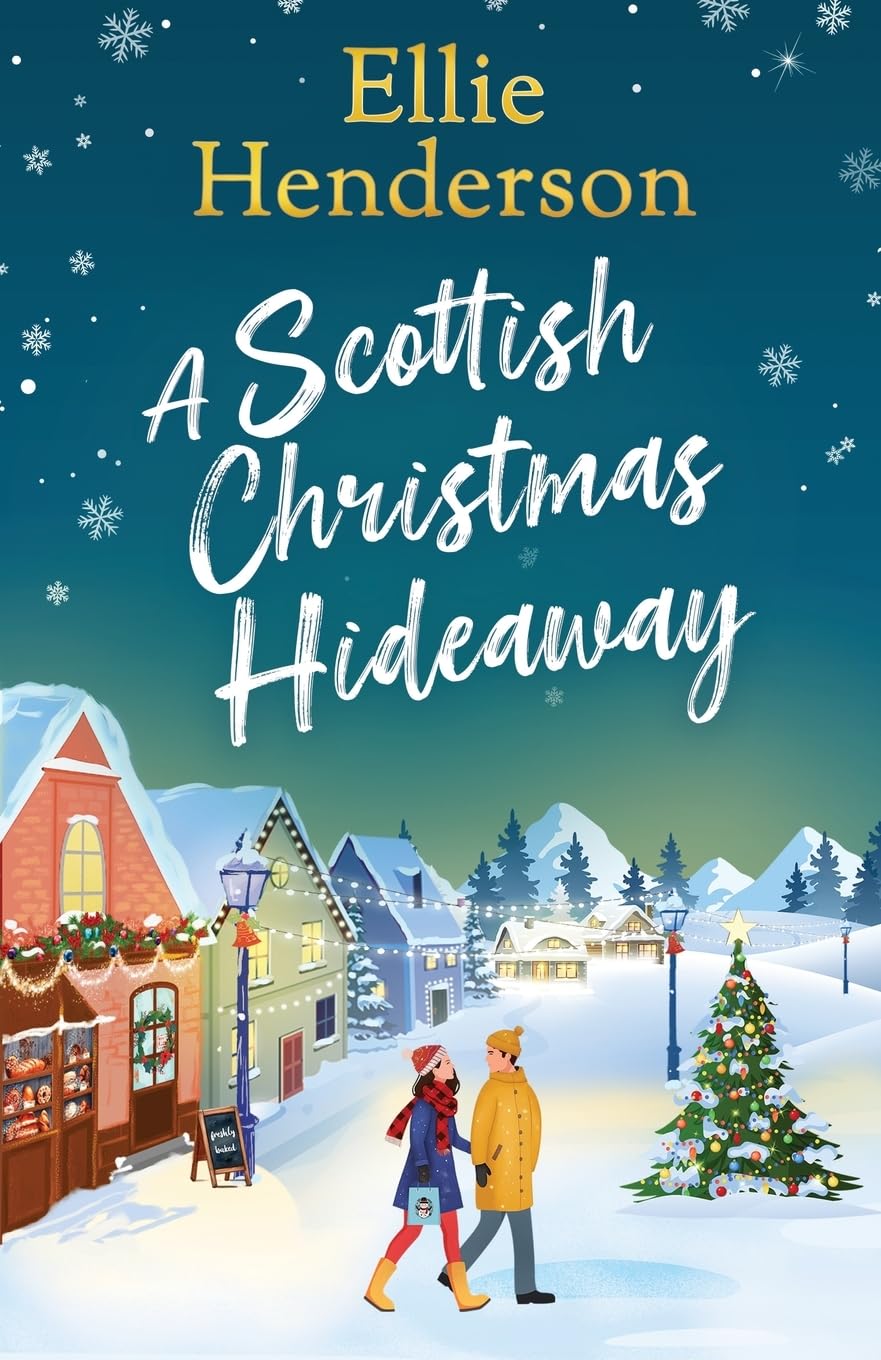A Scottish Christmas Hideaway: A heartwarming festive romance of second chances, snowy nights and the magic of coming home (Rowan Bay)