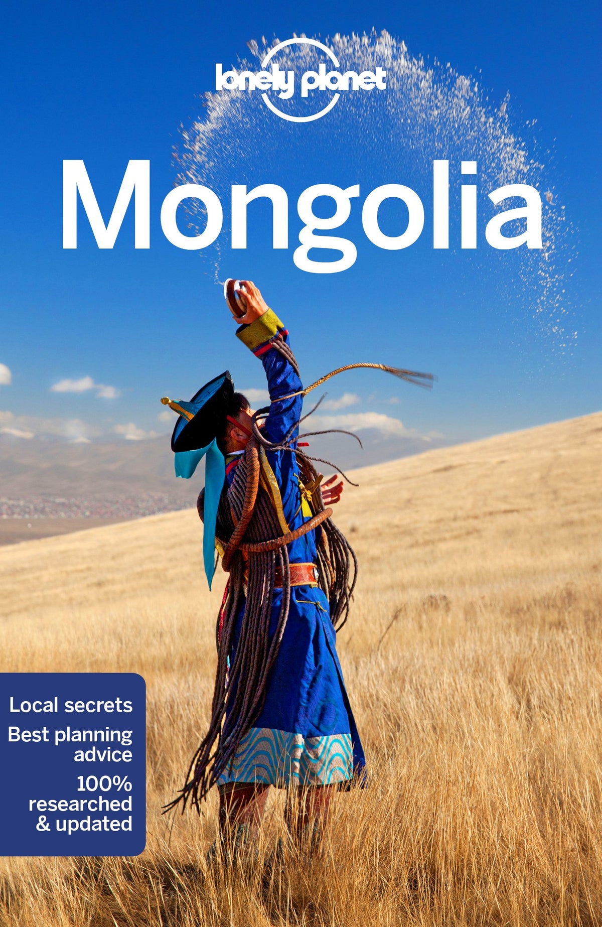 Lonely Planet Mongolia: Plan the Trip of a Lifetime | Detailed Itineraries & Maps | Insider Tips | Covers Ulaanbaatar, Central, Northern and Western Mongolia and more (Travel Guide)