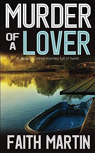 MURDER OF A LOVER a gripping crime mystery full of twists (DI Hillary Greene) - 7396