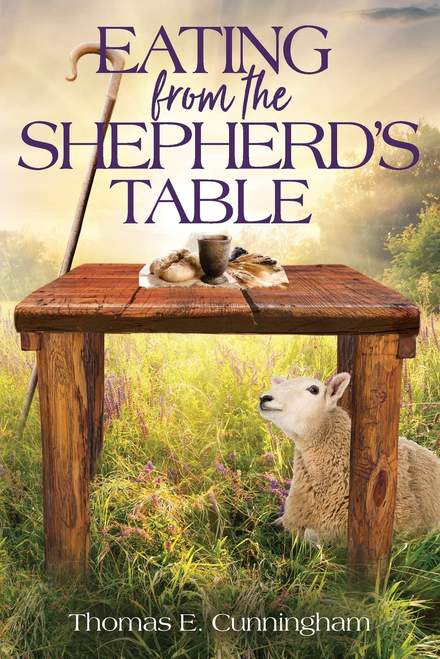 Eating from the Shepherd’s Table