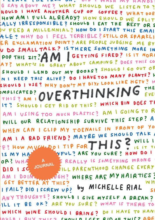Am I Overthinking This?: A Journal - 7289