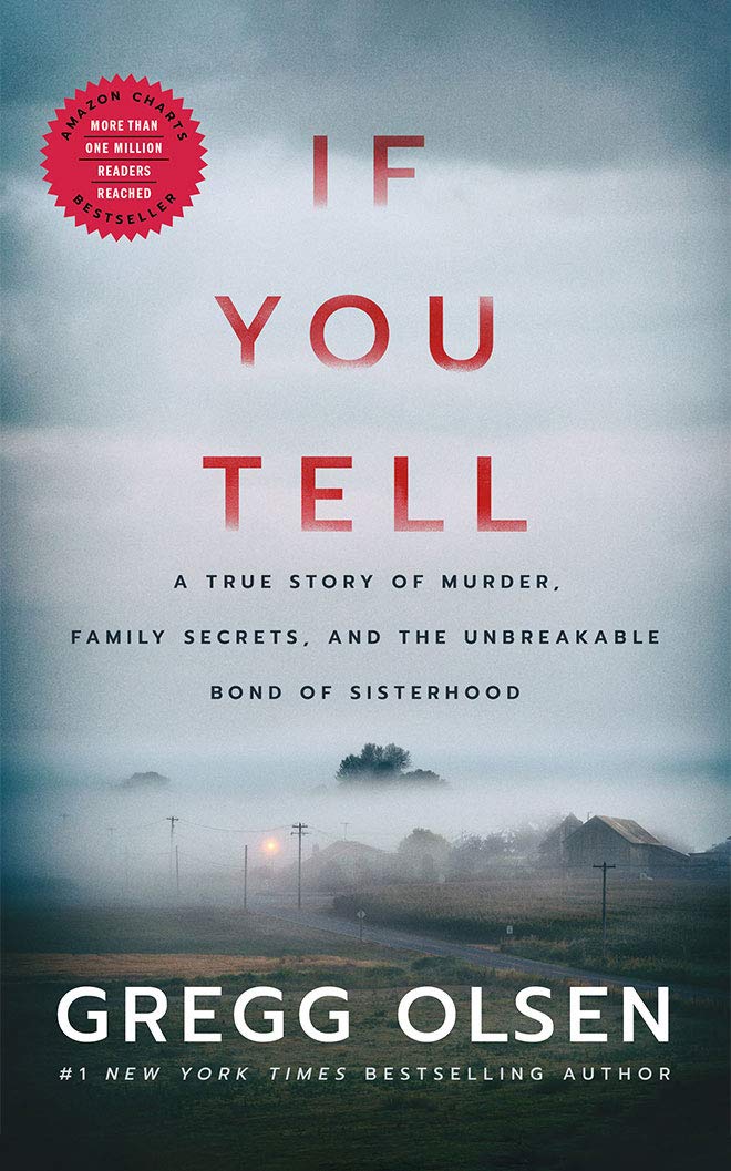 If You Tell: A True Story of Murder, Family Secrets, and the Unbreakable Bond of Sisterhood