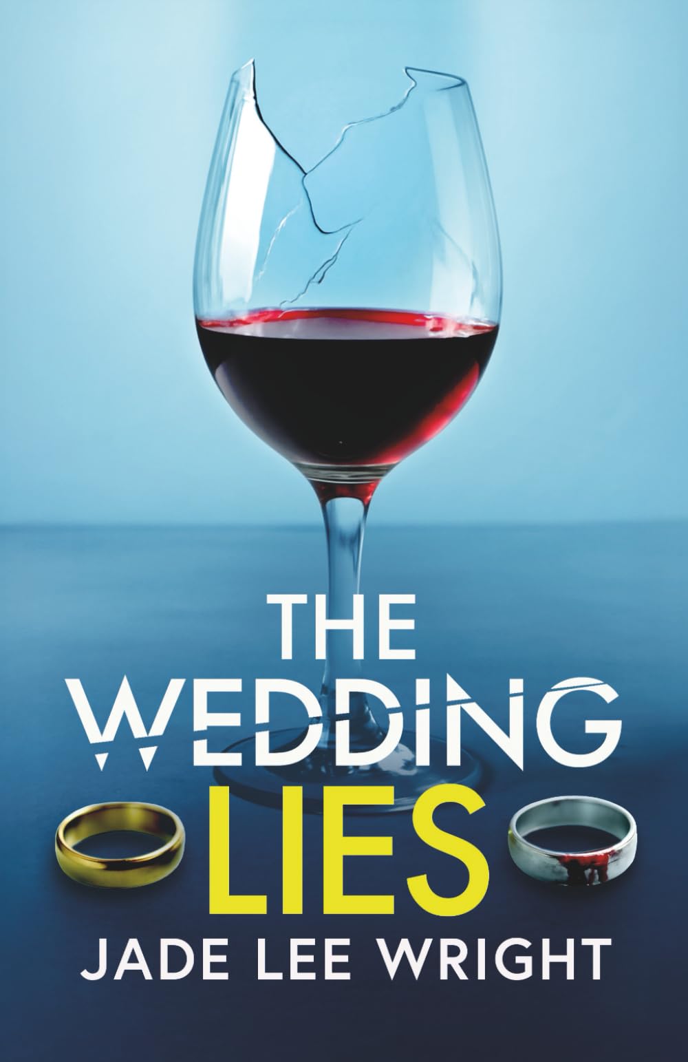 The Wedding Lies: A totally addictive psychological thriller with a shocking final twist