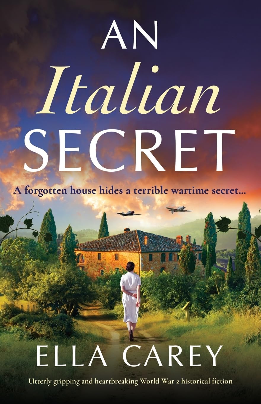 An Italian Secret: Utterly gripping and heartbreaking World War 2 historical fiction (Daughters of Italy)