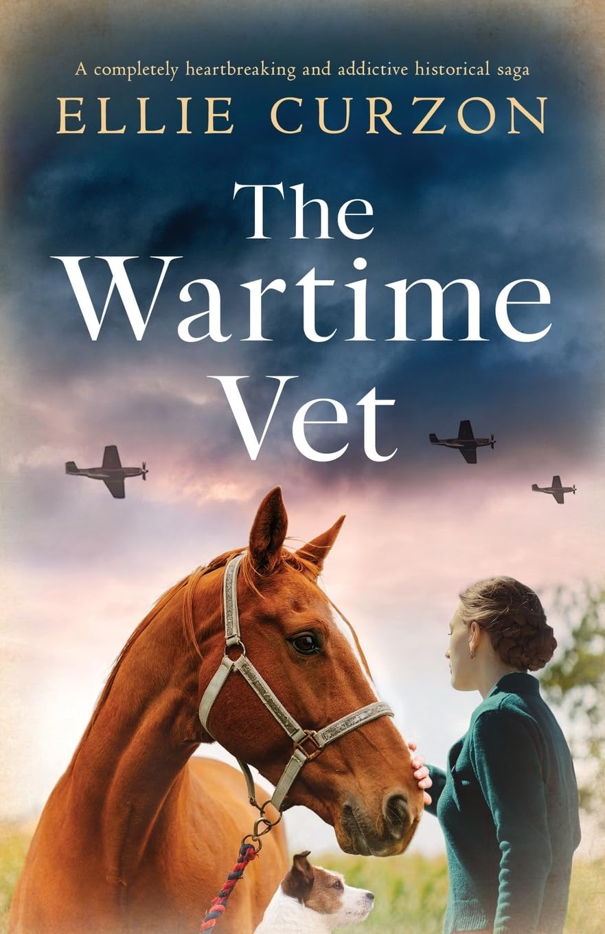 The Wartime Vet: A completely heartbreaking and addictive historical saga (A Village at War)