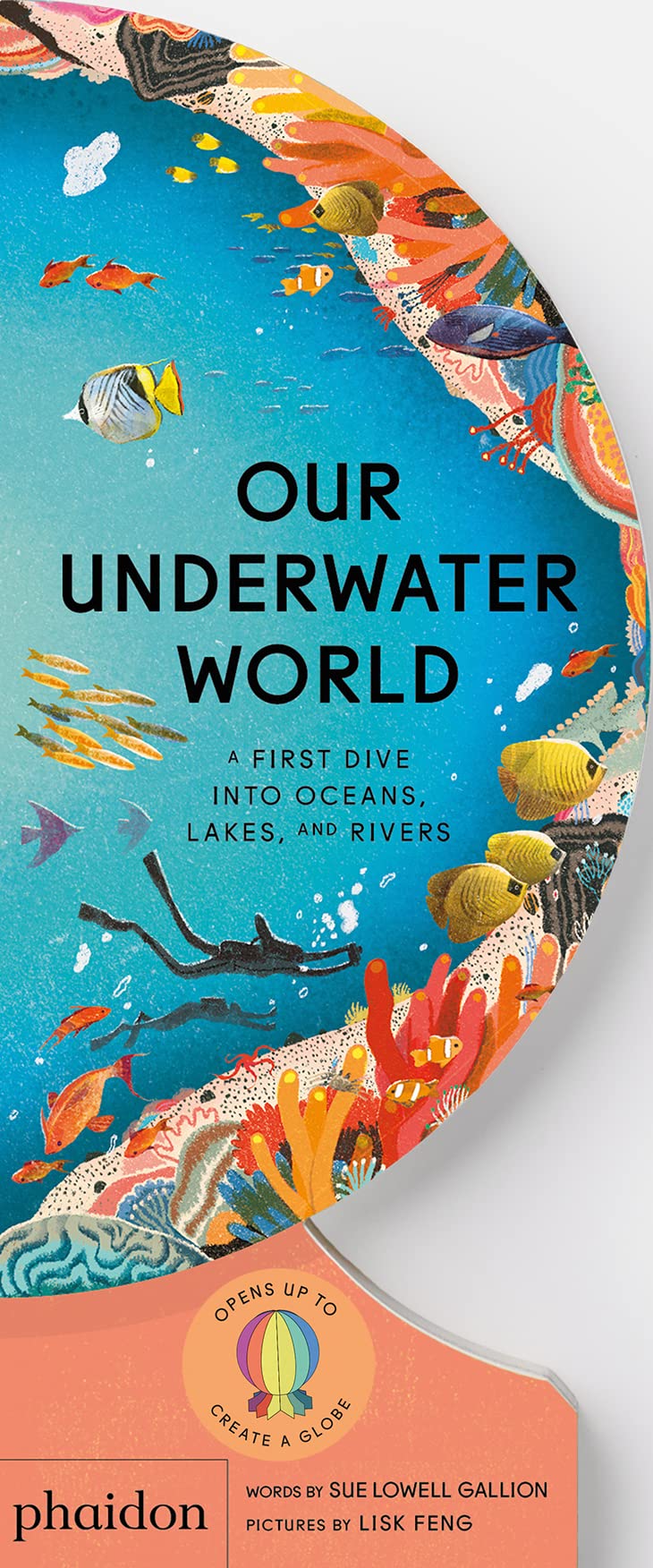 Our Underwater World: A First Dive into Oceans, Lakes, and Rivers (Our World Collection)