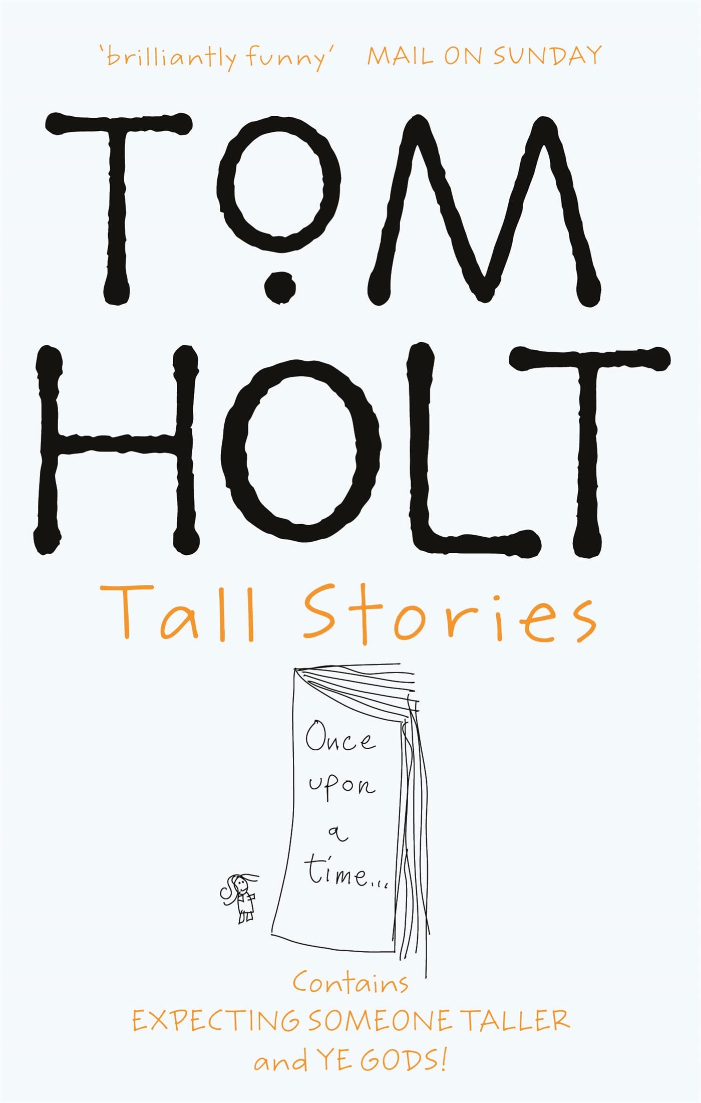 Tall Stories: Contains Expecting Someone Taller and Ye Gods! (Omnibus)