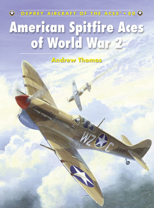 American Spitfire Aces of World War 2 (Aircraft of the Aces, 80) - 9489