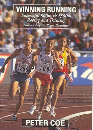 Winning Running: Successful 800m & 1500m Racing and Training