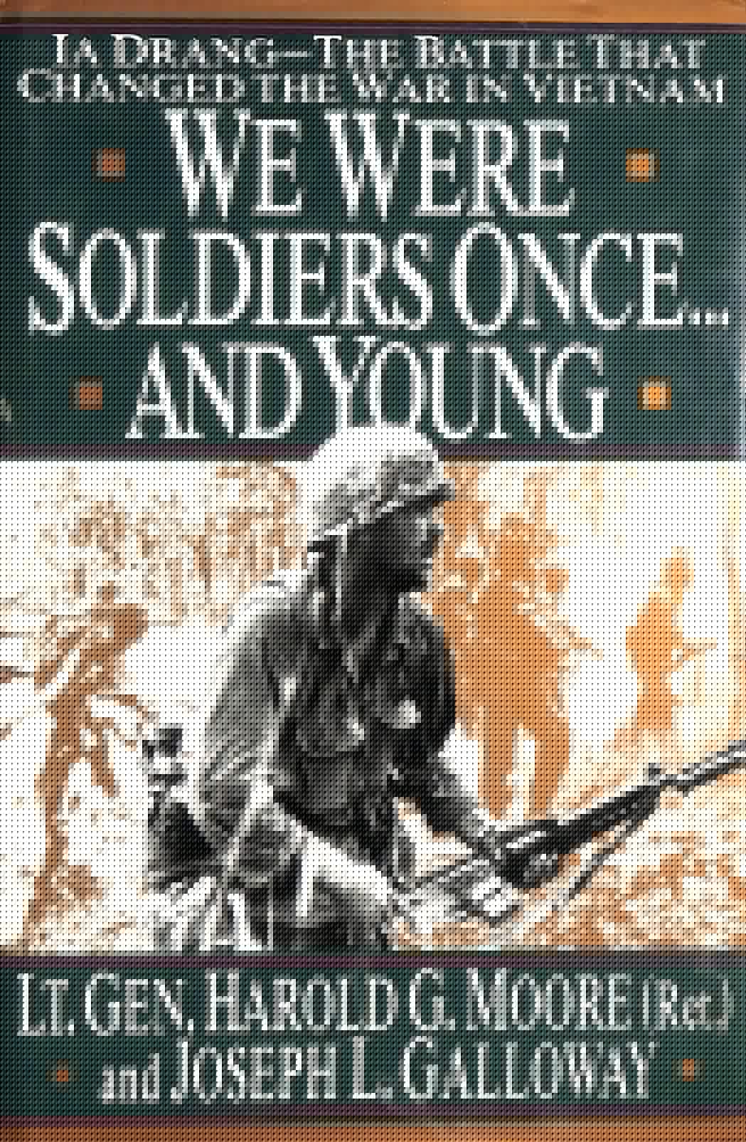 We Were Soldiers Once...and Young: The Battle That Changed the War in Vietnam - 9791