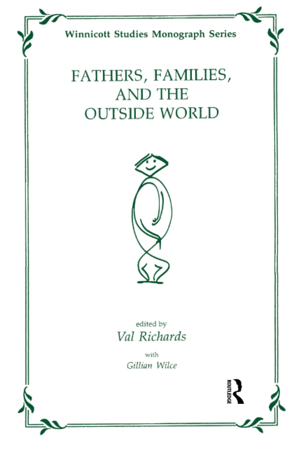 Fathers, Families and the Outside World (The Winnicott Studies Monograph Series)
