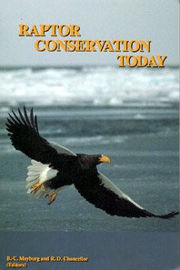 Raptor conservation today: Proceedings of the IV World Conference on Birds of Prey and Owls, Berlin, Germany, 10-17 May 1992