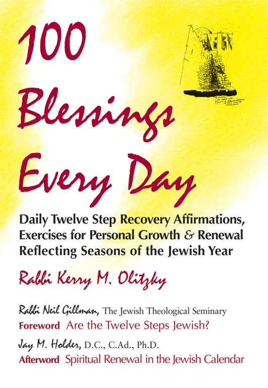 100 Blessings Every Day: Daily Twelve Step Recovery Affirmations, Exercises for Personal Growth & Renewal Reflecting Seasons of the Jewish Year - 6515