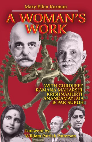 A Woman's Work With Gurdjieff, Ramana Maharshi, Krishnamurti, Anandamayi Ma & Pak Subuh - 7508