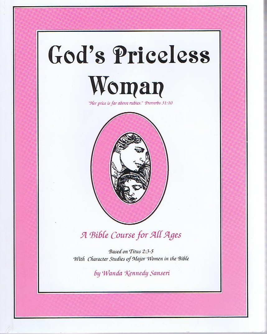 God's Priceless Woman: A Bible Course for All Ages