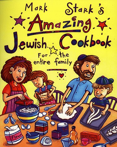 Mark Stark's Amazing Jewish Cookbook