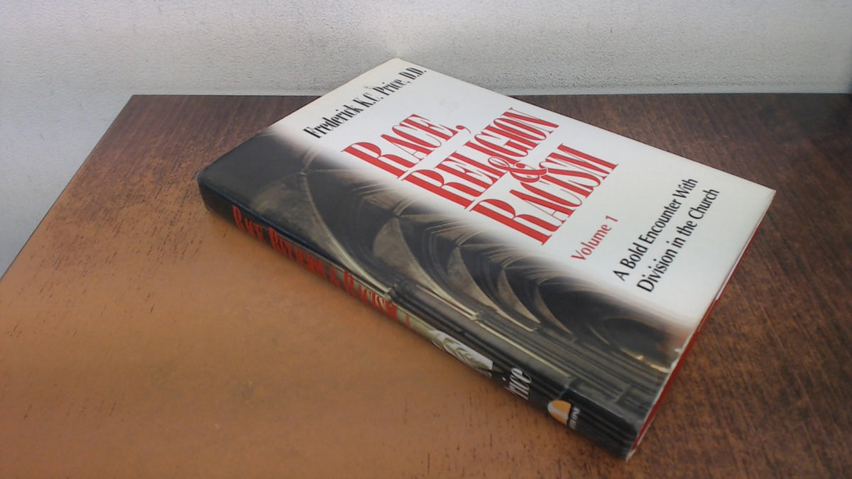 Race, Religion & Racism, Vol. 1: A Bold Encounter With Division in the Church