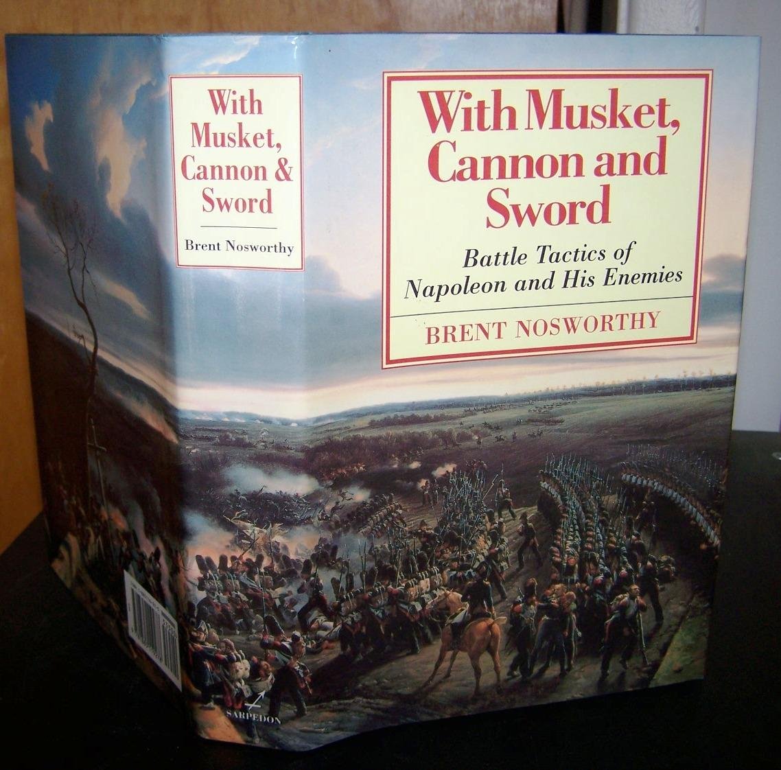 With Musket, Cannon And Sword: Battle Tactics Of Napoleon And His Enemies - 8801