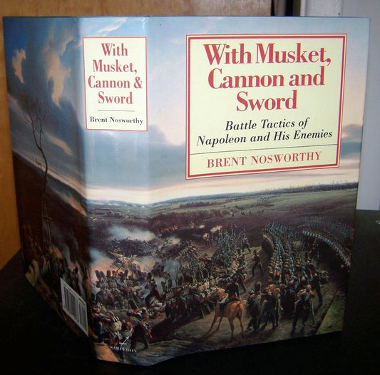 With Musket, Cannon And Sword: Battle Tactics Of Napoleon And His Enemies - 8801