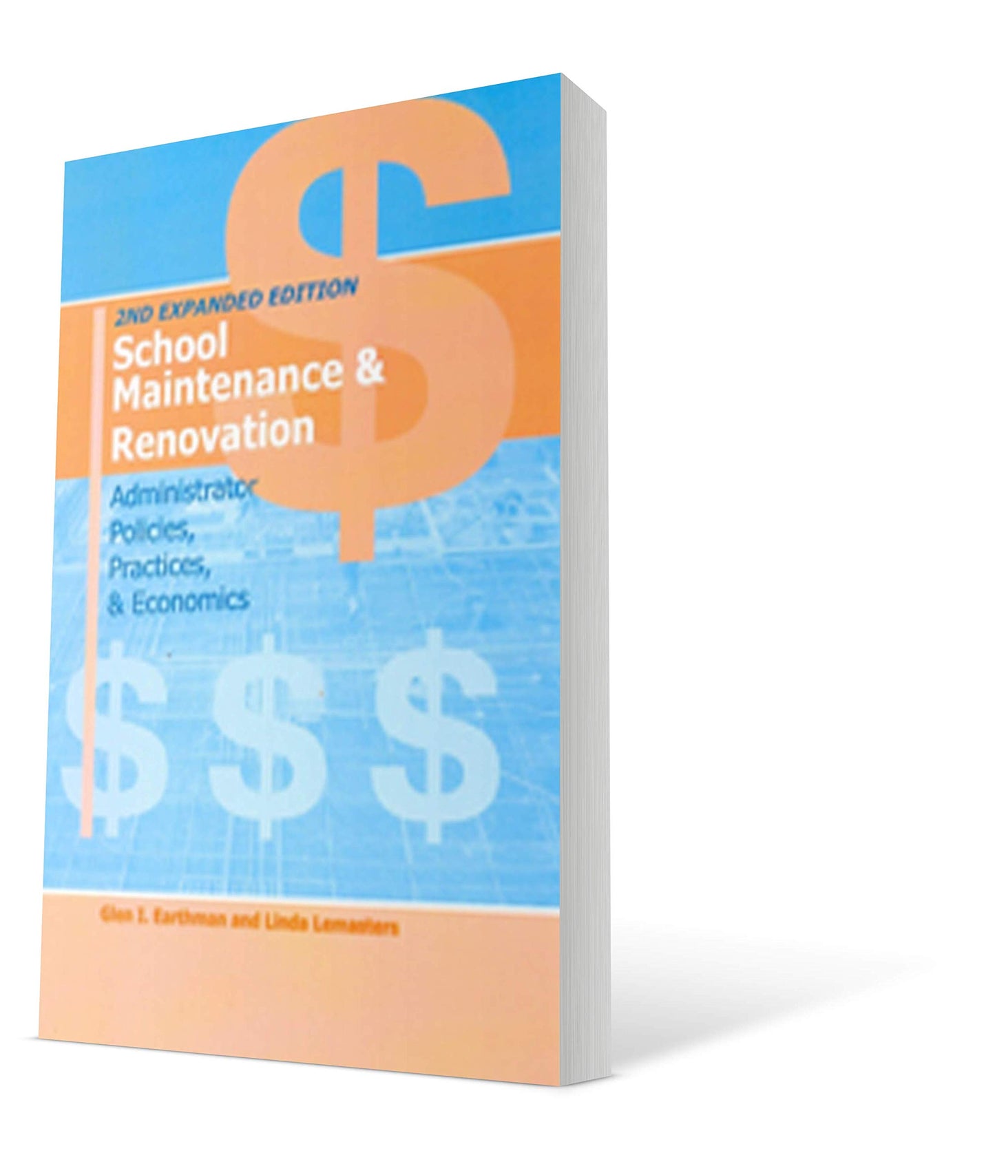 School Maintenance and Renovation: Administrative Policies, Practices, and Economics