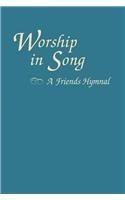 Worship in Song: A Friends Hymnal