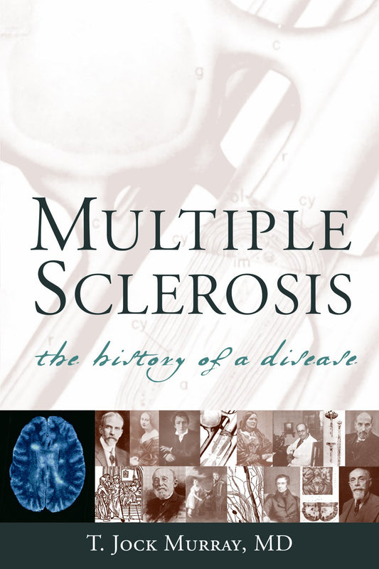 Multiple Sclerosis: The History of a Disease - 8587