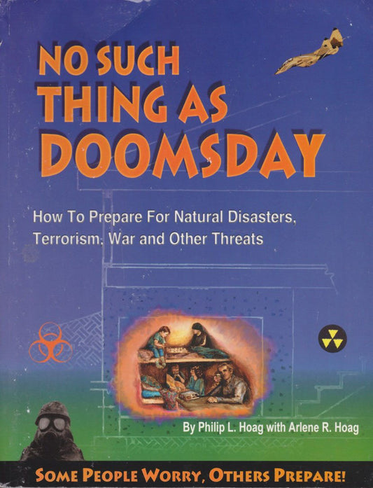 No Such Thing As Doomsday : How to Prepare for Earth Changes, Power Outages, Wars & Other Threats - 1590