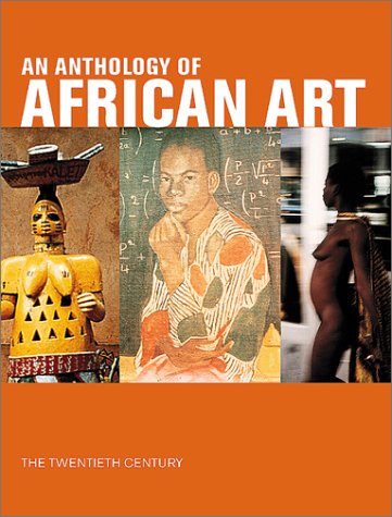 An Anthology of African Art: The Twentieth Century - 9953