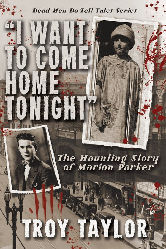 I Want to Come Home Tonight: The Haunting Story of Marion Parker - 8326